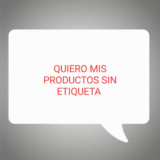 (1) QUIERO MIS PRODUCTOS SIN ETIQUETA